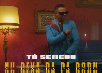 Tó Semedo – Nu Dexa da Pa Dodu