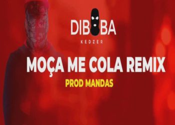 Diboba – Moça Me Cola (Remix)