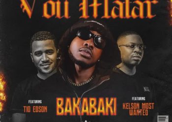 Bakabaki – Vou Matar (feat. Tio Edson & Kelson Most Wanted)