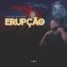Júnior No Beat – Erupção