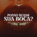 Leo Santana – Posso Beijar Sua Boca ? (feat. Anitta)