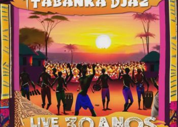 Tabanka Djaz – Live 30 anos (EP)