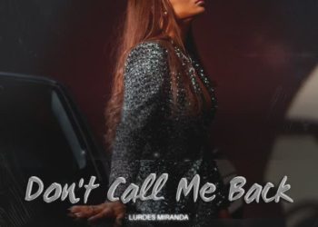 Lurdes Miranda – Don’t Call Me Back