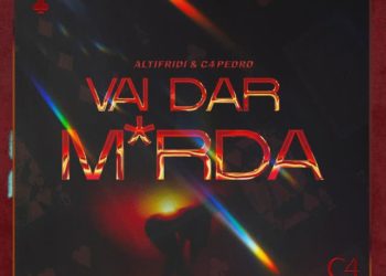 Altifridi & C4 Pedro – Vai Dar Merda