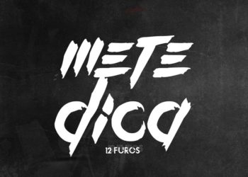 12 Furos – Mete Dica (EP)