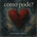 Stefânia Leonel – Como Pode?