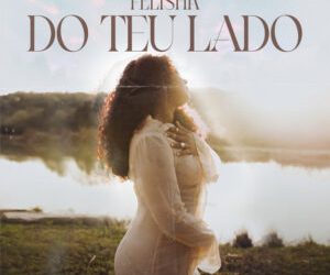 Felishia – Do Teu Lado