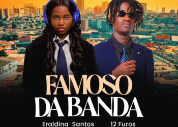 Eraldina Santos – Famoso Da Banda (Feat. 12 Furos)