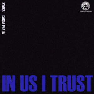 Carla Prata – In Us I Trust (feat S1mba)
