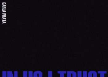 Carla Prata – In Us I Trust (feat S1mba)