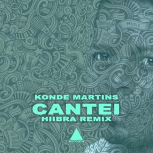 Konde Martins - Cantei (Hiibra Remix)