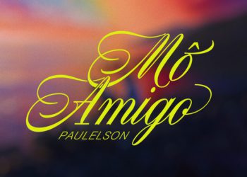 Paulelson – Mô Amigo