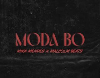 Mika Mendes x Malcolm Beats - Moda Bo