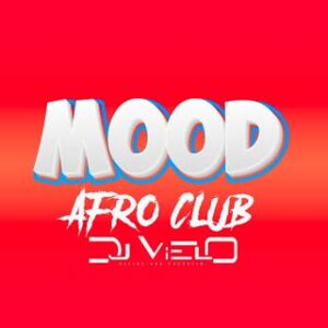 DJ Vielo - Mood Afro Club