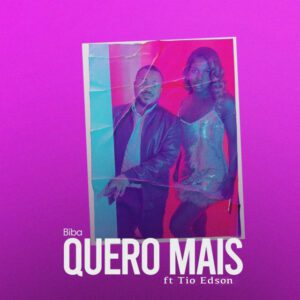 Biba e Tio Edson – Quero Mais