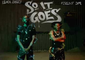Black Sherif – So it Goes (feat. Fireboy Dml)