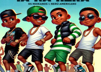 Os Moikanos e Nerú Americano – Tá Na Hora