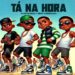 Os Moikanos e Nerú Americano – Tá Na Hora