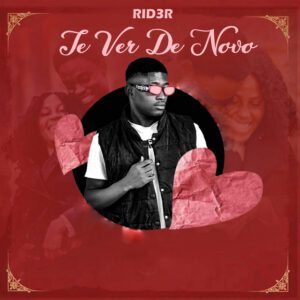 Rid3r - Te Ver De Novo (feat. Shalom Beatz)