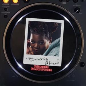 Busiswa & Friends - We Need Each Other