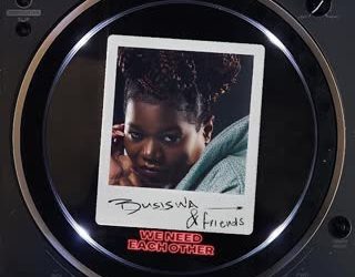 Busiswa & Friends - We Need Each Other