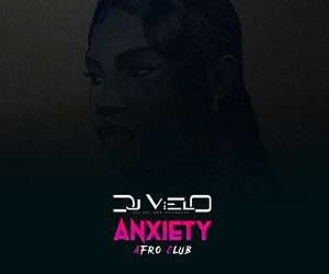 DJ Vielo – Anxiety Afro Club