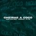 Scro Que Cuia - Cheiras A Cocó (feat. DJ Of & Ossman