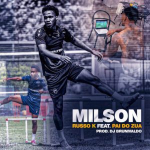 Russo K - Milson (feat. Pai Do Zua)