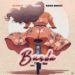 Kilamity - BUNDA (feat. Naira Marley & Peekay)