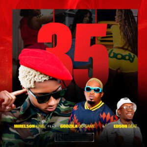 Mirelson King - 35 (feat. Edson Beat e Godzilla Do Game)