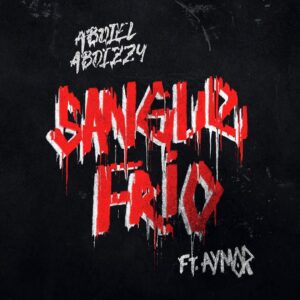 Abdiel Abdizzy - Sangue Frio (feat. Aymor)