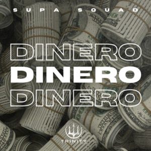 Supa Squad - Dinero