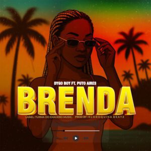 Dygo Boy - Brenda (feat. Puto Aires)