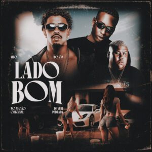 Nilo - Lado Bom (feat. Mc Negão Original & MC GP)