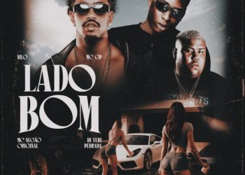 Nilo - Lado Bom (feat. Mc Negão Original & MC GP)