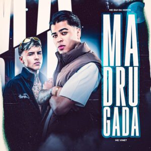 MC Gui Da Norte - Madrugada (feat. MC Vine7)