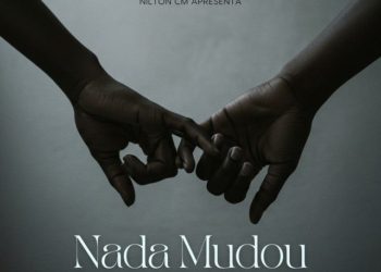 Nilton CM – Nada Mudou (feat. Johnny B.O.B)