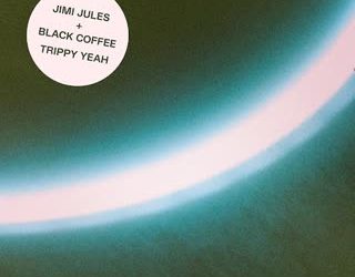 Jimi Jules e Black Cofee - Trippy Yeah