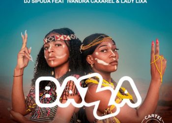 Dj Sipoda – Bazza (feat. Ivandra Caxarel e Lady Lixa)