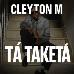 Cleyton M - Tá Teketá