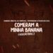 Samuel Beats x Dj Verigal x Tshunami x Filho do Zua – Comeram A Minha Banana Versão Drill (Remix)