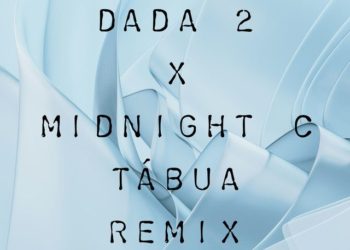 Dada 2 x Midnight C - Tábua (Remix)