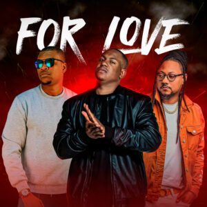 Kid MC - For Love (feat. Deddy e Extremo Signo)