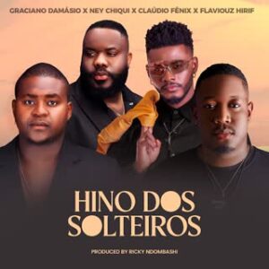 Graciano Damásio x Ney Chiqui x Claúdio Fenix x Flavouz Hirif - Hino dos Solteiros