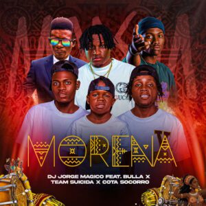 DJ Jorge Mágico - Morena (feat. Socorro, Bulla X e Team Suicida)