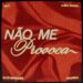 Nilo - Não Me Provoca (feat. Luísa Sonza)