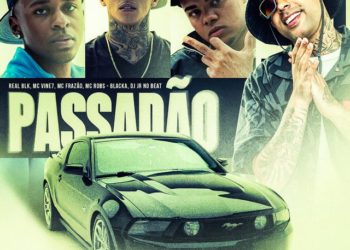 MC Frazão x MC Vine7 x Real BLK - Passadão (feat. Mc Robs, DJ JR No Beat e Blacka)