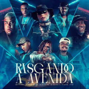 Dj Glenner x Mc Ryan SP x Mc GP - Rasgando A Avenida (feat. Aaron Modesto, MC Kadu, Mc Jvila e Mc Joãozinho VT)