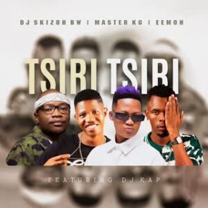 DJ Skizoh BW x Master KG x Eemoh - Tsiri Tsiri (feat. DJ Kap)