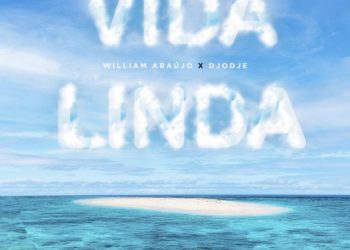 William Araujo x Djodje - Vida Linda